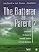 The Batterer as Parent: Addressing the Impact of Domestic Violence on Family Dynamics (SAGE Series on Violence against Women)