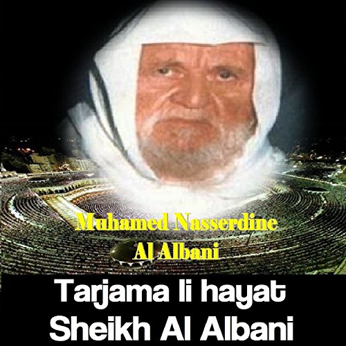 Tarjama li hayat Sheikh Al Albani (Quran) by Muhamed