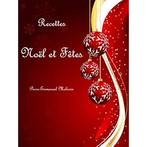 Recettes Noël et fêtes (French Edition)