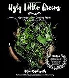 Ugly Little Greens: Gourmet Dishes Crafted From Foraged Ingredients