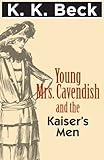 Young Mrs. Cavendish and the Kaiser's Men by K. K. Beck front cover