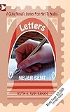 Letters Never Sent, a global nomad's journey from hurt to healing by 