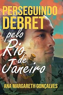Livro Perseguindo Debret: pelo Rio de Janeiro