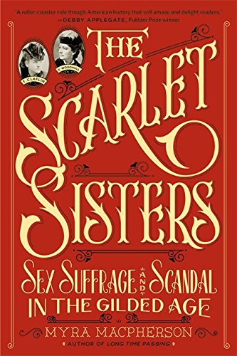 D.o.w.n.l.o.a.d The Scarlet Sisters: Sex, Suffrage, and Scandal in the Gilded Age P.P.T