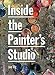 Inside the Painter's Studio by Joe Fig