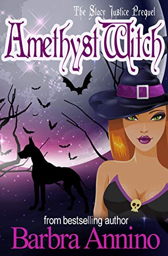 Amethyst Witch: The Prequel (A Stacy Justice Mystery Book Prequel 0) by [Annino, Barbra]
