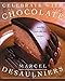 Celebrate with Chocolate: Totally Over-the-Top Recipes by Marcel Desaulniers
