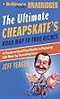 Ultimate Cheapskates Road Map to True Riches Ultimate Cheapskates Road Map to True Riches