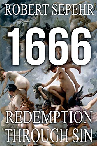 1666 Redemption Through Sin: Global Conspiracy in