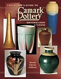 Collector's Guide to Camark Pottery, Book 2: Identification & Values