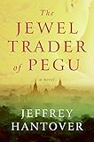 The Jewel Trader of Pegu: A Novel