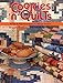 Cookies 'n' Quilts: Recipes & Patterns for America's Ultimate Comforts by 