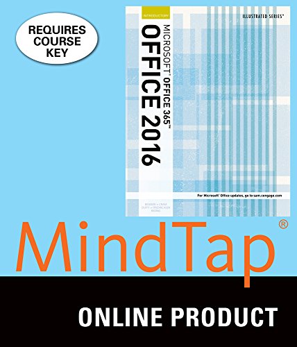 First Release for Early Adopters MindTap Computing for Beskeen/Cram/Duffy/Friedrichsen/Reding's Illustrated Microsoft Office 365 Introductory, 1st Edition