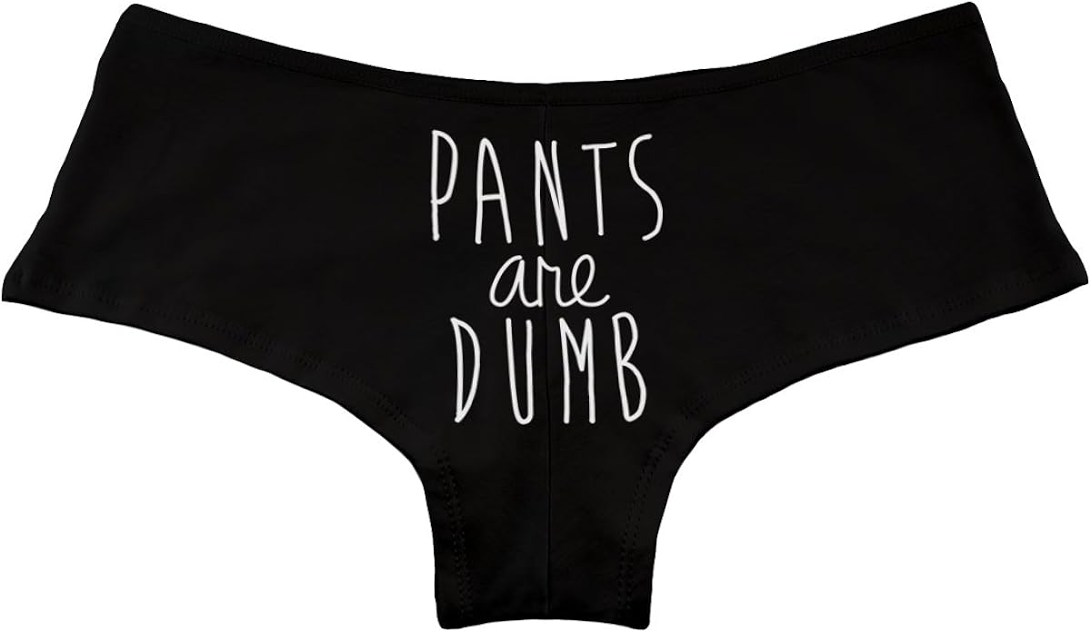 Pants are Dumb Funny Women's Boyshort Underwear Panties: Clothing