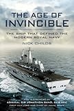 Book cover for Age of Invincible: The Ship that defined the modern Royal Navy