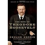 The Rise of Theodore Roosevelt (Modern Library Paperbacks)