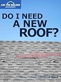 Do I Need a New Roof (AsktheBuilder Answers)