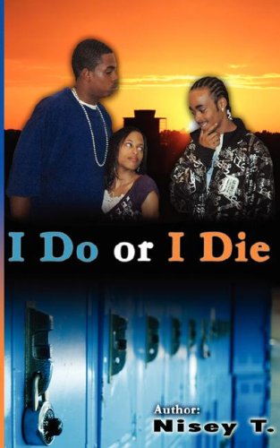 I Do or I Die by Nisey T