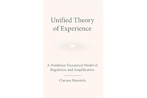 Unified Theory of Experience: A Nonlinear Dynamical Model of Regulation and Amplification