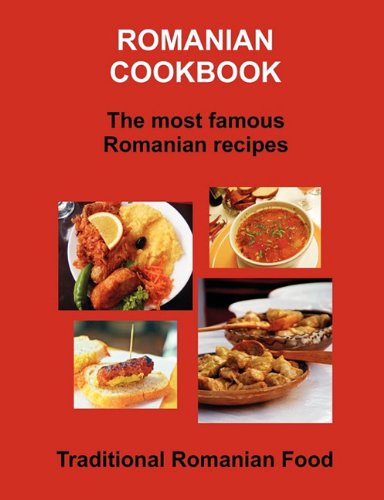 Romanian Cookbook Romanian Community Center 9780979761867 Amazon Com Books