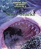 Scary Sharks (Fearsome, Scary, and Creepy Animals)