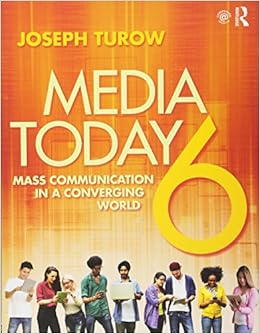 Media Today 4th Edition and Key Readings in Media Today, Academic Package: Media Today: Mass Communication in a Converging World (Volume 2)