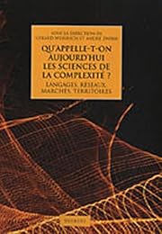 Qu'appelle-t-on aujourd'hui les sciences de la complexité ?