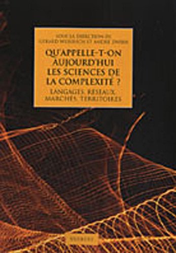 Qu'appelle-t-on aujourd'hui les sciences de la complexité ?