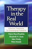 Therapy in the Real World: Effective Treatments for Challenging Problems