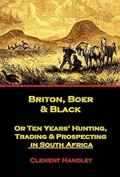 Briton Boer And Black Or Ten Years Hunting Trading And