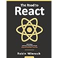 The Road to React: Your journey to master plain yet pragmatic React.js