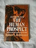 An Inquiry into the Human Prospect, Heilbroner, Robert L., 0393951391