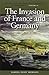 The Invasion of France and Germany, 1944-1945: History of United States Naval Operations in World Wa by Samuel Eliot Morison