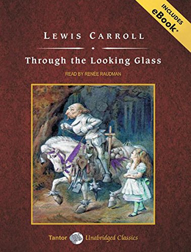 Through the Looking Glass (Tantor Unabridged Classics)