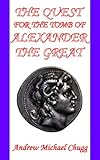 The Quest for the Tomb of Alexander the Great by 