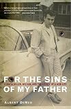 For the Sins of My Father: A Mafia Killer, His Son, and the Legacy of a Mob Life by Albert DeMeo
