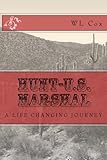 Hunt-U.S. Marshal: A Life Changing Journey