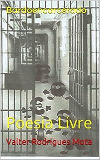 Livro Bardoencarcerado: Poesia Livre