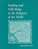 Healing and Well Being in Religions of World, Wilson, Erika, 0536597065