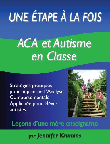 B.o.o.k Une Tape - La Fois ACA (ABA) Et Autisme En Classe: Strat'gies Pratiques Pour Implanter L'Analyse Com<br />R.A.R