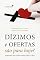 Livro Dízimos e ofertas são para hoje?: Princípios bíblicos sobre o privilégio de entregar o dízimo e as ofertas