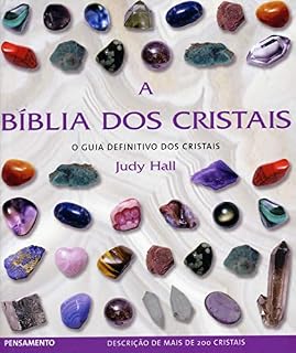 Livro A Bíblia dos Cristais - Vol. 1: O Guia Definitivo dos Cristais