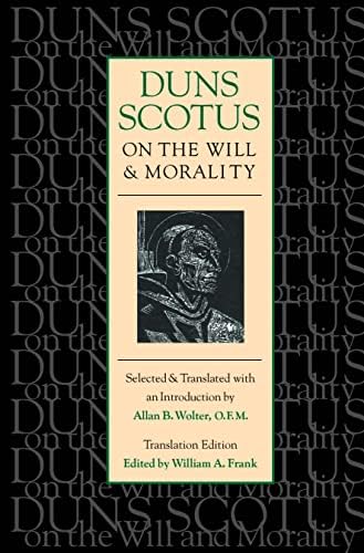John Duns Scotus: Selected Writings on Ethics: Williams, Thomas