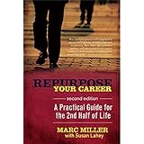 Repurpose Your Career: A Practical Guide for the 2nd Half of Life