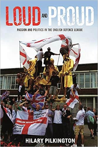 Loud And Proud Passion And Politics In The English Defence League New Ethnographies Amazon Co Uk Pilkington Hilary 9781784992590 Books Loud And Proud Passion And Politics In The English Defence League New Ethnographies Amazon Co Uk Pilkington Hilary 9781784992590 Books