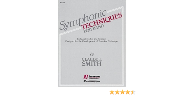 Amazon Com Symphonic Techniques Flute 0073999822809 Claude T Smith Books Amazon Com Symphonic Techniques Flute 0073999822809 Claude T Smith Books
