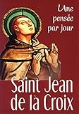 Saint Jean de la Croix : Une pensée par jour by 