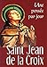 Saint Jean de la Croix : Une pensée par jour by 