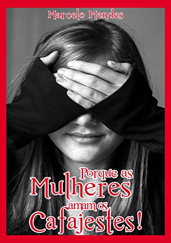 Livro Porque as mulheres amam os cafajestes!