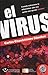 El virus. Cuando sobreviene la adversidad, solo nos queda una opcion: luchar (Libros Que Leo Completos) (Spanish Edition)